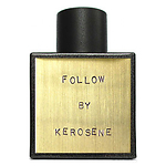 Kerosene Follow